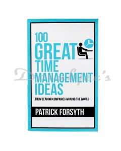 100 GREAT TIME MANAGEMENT IDEAS
